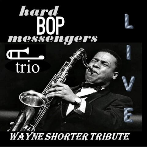 Hard Bop Messengers TRIO Wayne Shorter Tribute LIVE @Cigar Inn