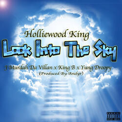 Look Into The Sky (feat. J Murdah, King B & Yung Droopy)