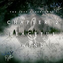Chapter 2 "Peaceful Wind"