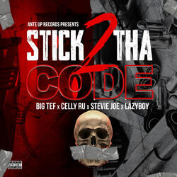 Stick 2 Tha Code (feat. Celly Ru, Stevie Joe & Lazy-Boy)