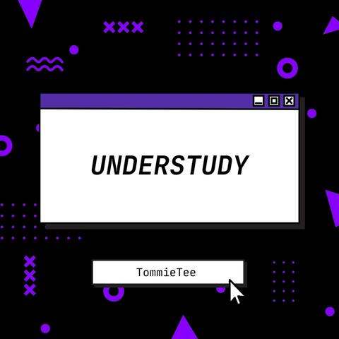 Understudy