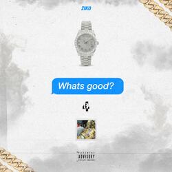 What's Good (Ziko)