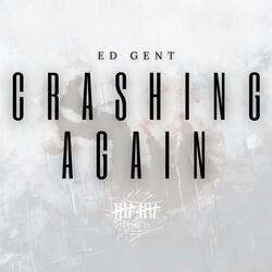 Crashing Again