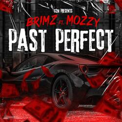 Past Perfect (feat. Mozzy)