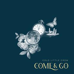 Come & Go