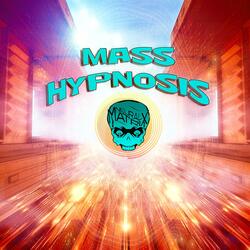 Mass Hypnosis