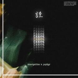ERROR (feat. ninetyniiine)