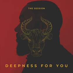 Deepness For You