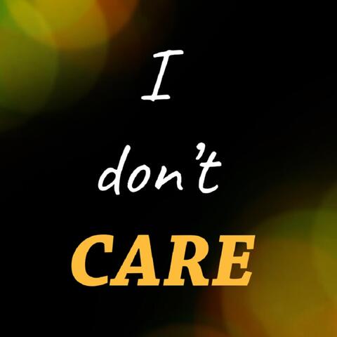 I Don't Care