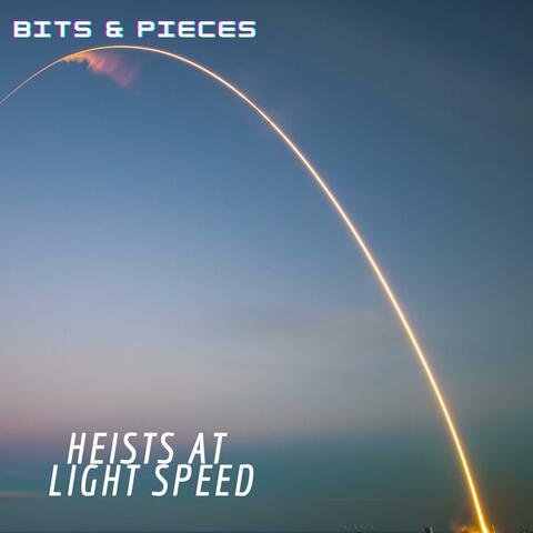 Heists at Light Speed