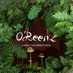 Fairy Mushrooms (Siúil a Rún) (feat. Weenz & Leptagon)