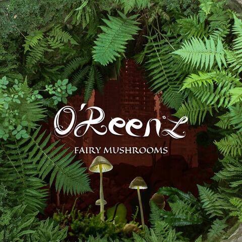 Fairy Mushrooms (Siúil a Rún) (feat. Weenz & Leptagon)
