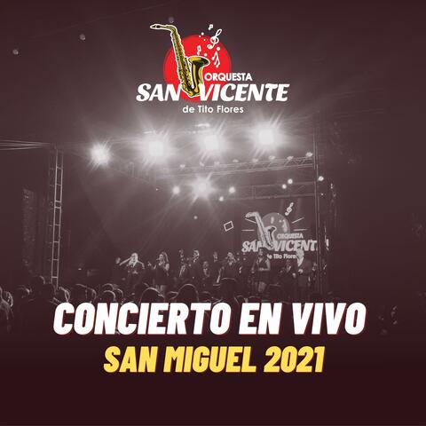 Concierto En Vivo San Miguel 2021