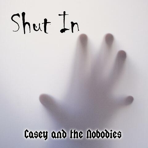 Shut In