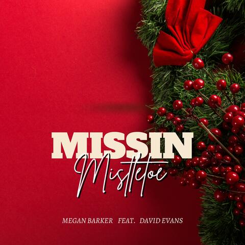 Missin Mistletoe (feat. David Evans) [Duet Version]