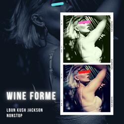 WINE FOR ME (feat. KUSH JACKSON & NONSTOP)