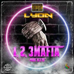 1,2,3 Mafia (feat. Lyon)