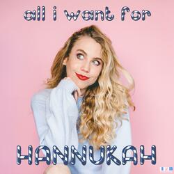 All I Want For Hannukah