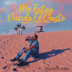 Me Estoy Dando El Gusto