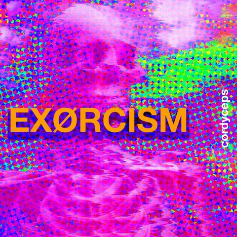 EXORCISM