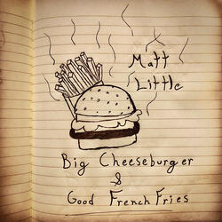 Big Cheeseburger & Good French Fries