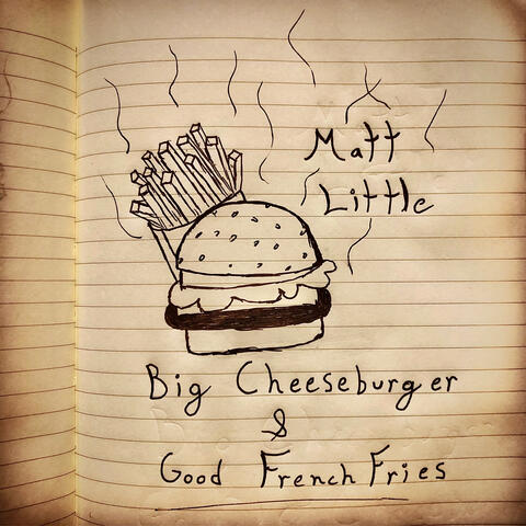 Big Cheeseburger & Good French Fries