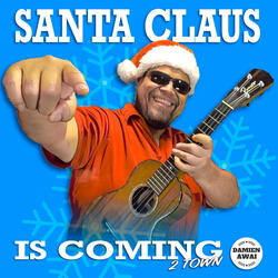 Santa Claus Is Coming To Town