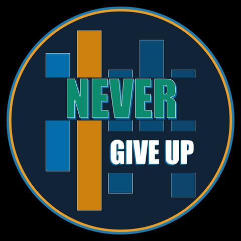 Never Give Up