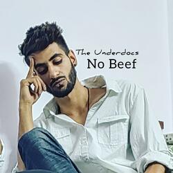 No beef (feat. The Underdoc Alfaaz)