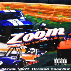 Zoom (feat. Vtecavali, Sheff & Yung Owl)