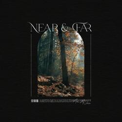 Near & Far