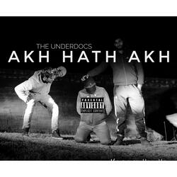 Akh hath akh (101) (feat. The Underdoc Alfaaz)