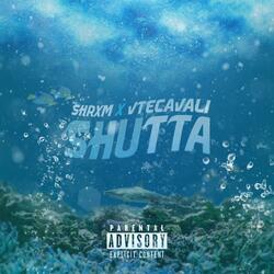 Shutta (feat. Vtecavali)