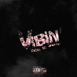 Vibin' (feat. ATAlex, ALE THE KID & Pjiggz)