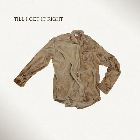 Till I Get It Right
