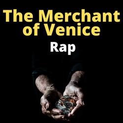 The Merchant of Venice Rap