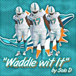 Waddle Wit It (feat. The Honorable SoLo D)