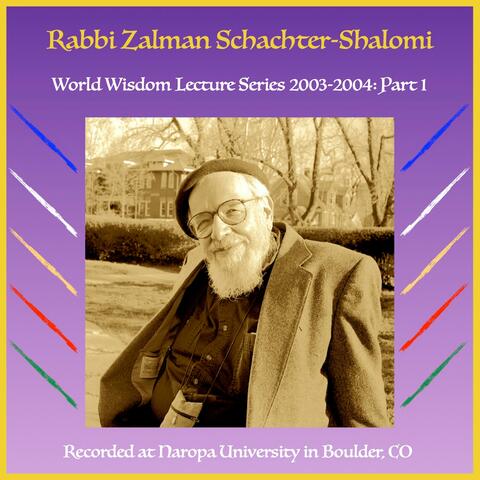 World Wisdom Lecture Series 2003-2004, Pt. 1