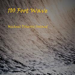 100 Foot Wave