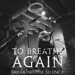 Breaking the Silence