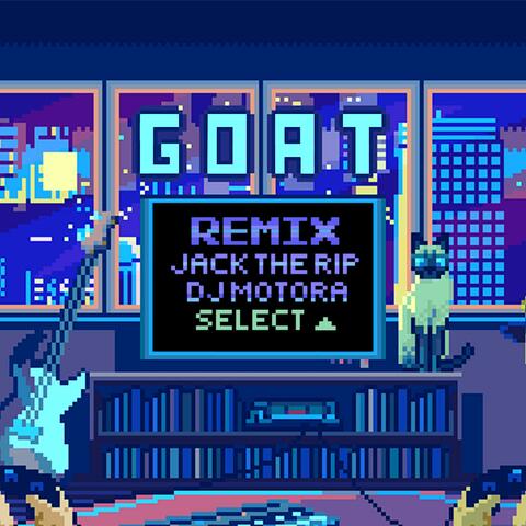 GOAT (REMIXES)