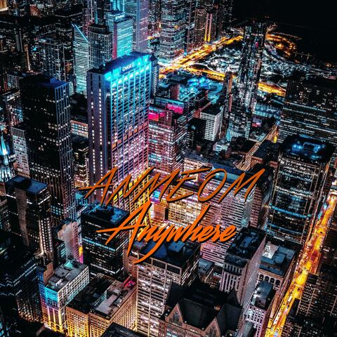 Anywhere