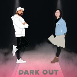 Dark Out (feat. ABIGAIL.)