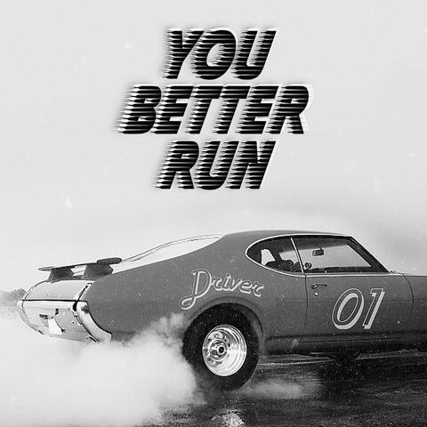 You Better Run