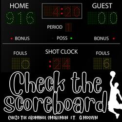 Check the Scoreboard (feat. Q'Moshyn)