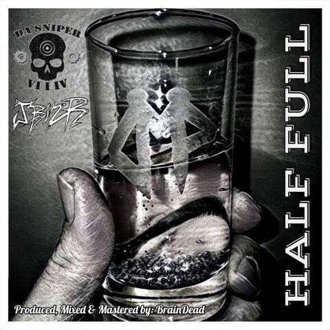HALF FULL (feat. Da Sniper 614)