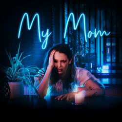 My Mom