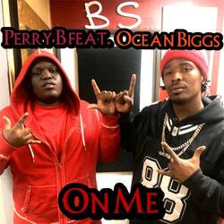 On Me (feat. Ocean Biggs)