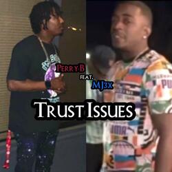 Trust Issues (feat. MJ3X)