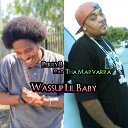 Wassup Lil Baby (feat. Tha Marvarra)